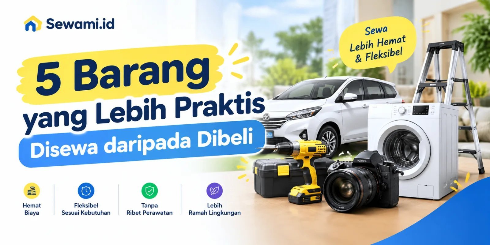 5 Barang yang Lebih Praktis Disewa daripada Dibeli
