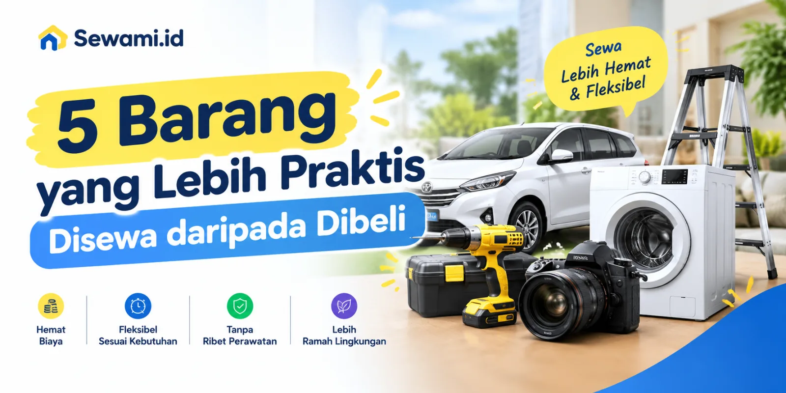 5 Barang yang Lebih Praktis Disewa daripada Dibeli